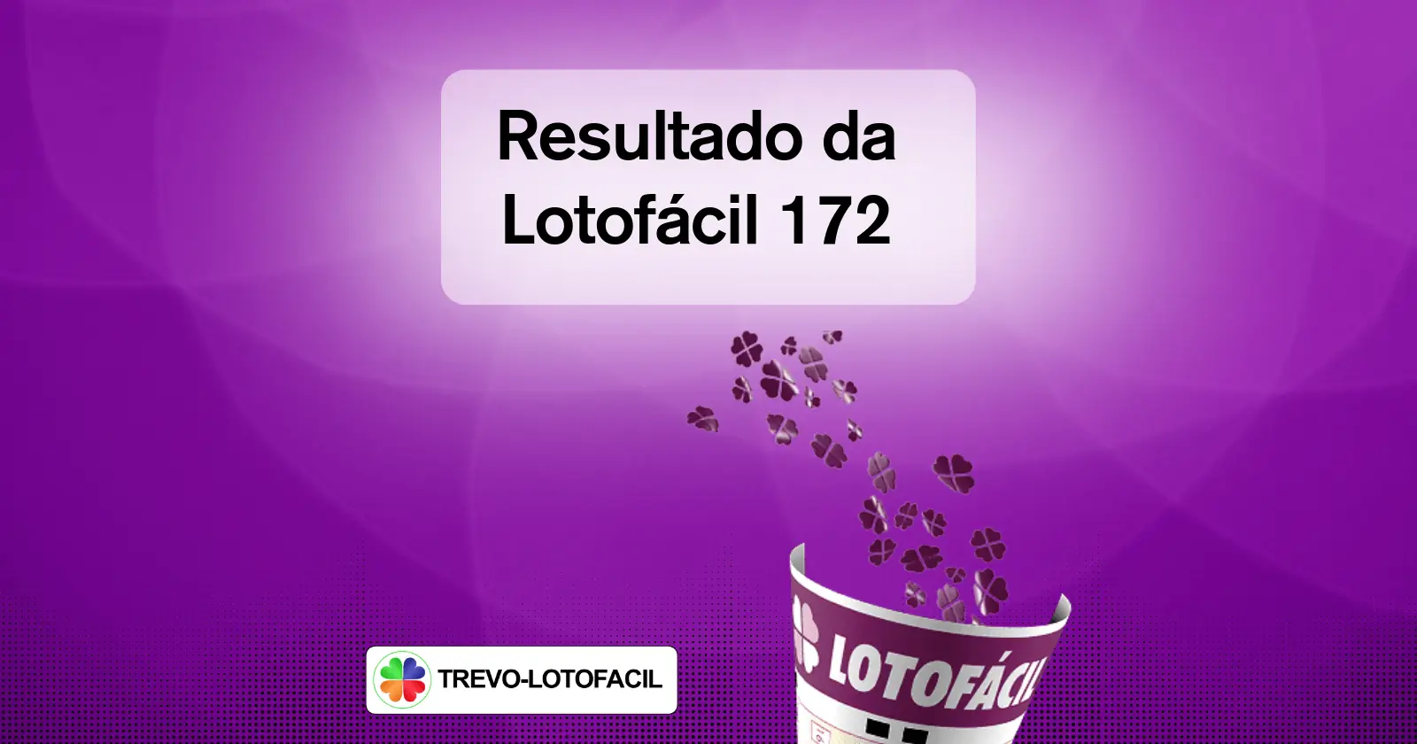 Resultado Lotofácil 172 — dezenas sorteadas 27/11/2006