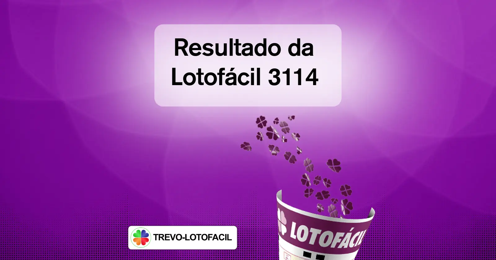 Resultado Lotofácil 3114 — dezenas sorteadas 27/05/2024